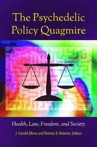 9781440839702_200x_the-psychedelic-policy-quagmire