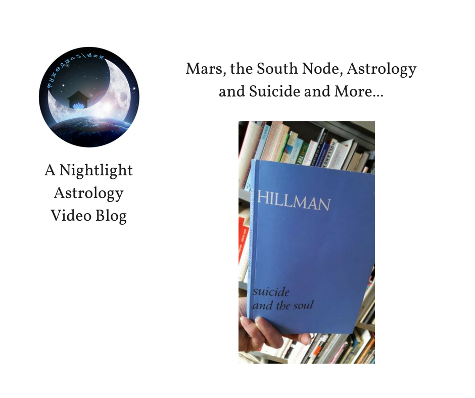 Mars, the South Node, Astrology and Suicide 3 Mars the south Node AStrology and Suicide and More...